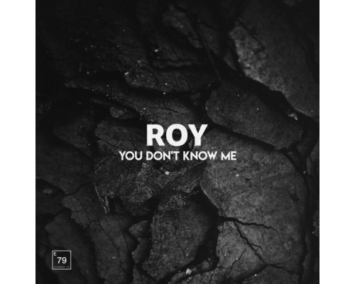 Roy - You Don't Know Me