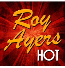 Roy Ayers - Roy Ayers: Hot