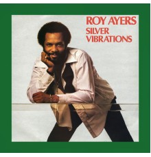 Roy Ayers - Silver Vibrations