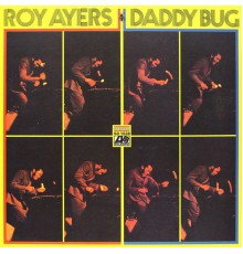 Roy Ayers - Daddy Bug