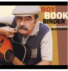 Roy Book Binder - Singer-Songwriter Bluesman