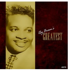 Roy Brown - Roy Brown’s Greatest