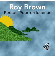 Roy Brown - Poetas Puertorriqueños