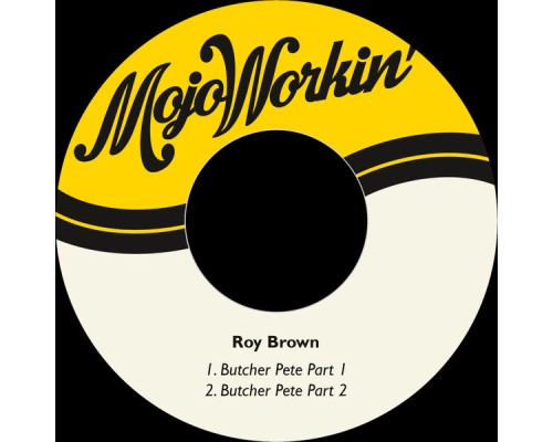 Roy Brown - Butcher Pete