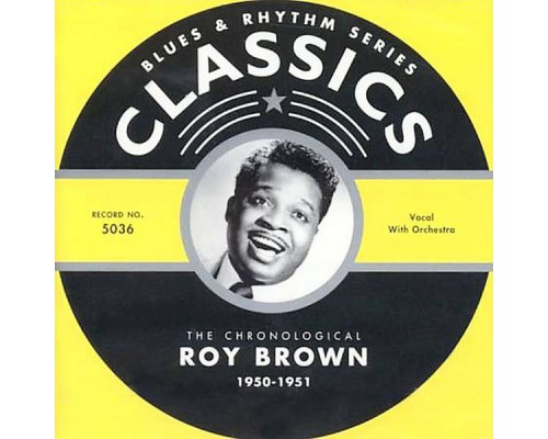 Roy Brown - Classics: 1950-1951