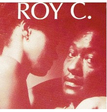 Roy C - Roy C