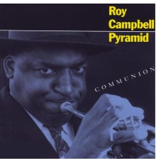 Roy Campbell & Pyramid - Communion