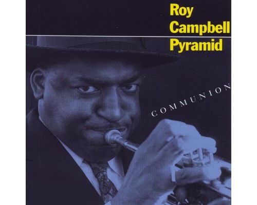 Roy Campbell & Pyramid - Communion