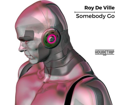 Roy De Ville - Somebody Go