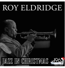 Roy Eldridge - Jazz in Christmas