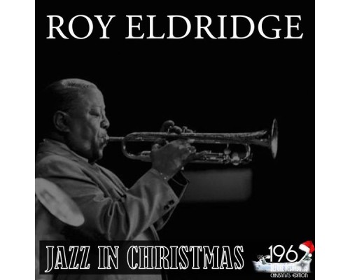 Roy Eldridge - Jazz in Christmas