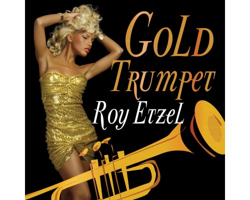 Roy Etzel - Gold Trumpet