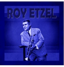 Roy Etzel - Presenting Roy Etzel