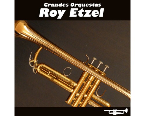 Roy Etzel - Grandes Orquestas