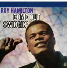 Roy Hamilton - Come Out Swingin'