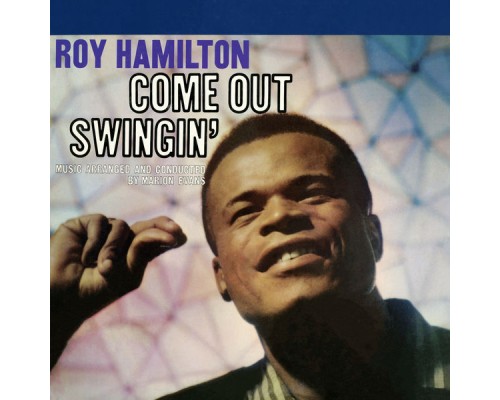 Roy Hamilton - Come Out Swingin'