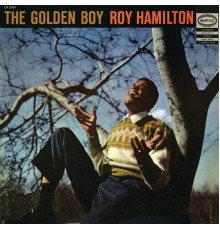 Roy Hamilton - The Golden Boy