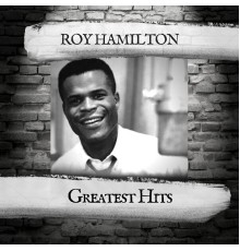 Roy Hamilton - Greatest Hits