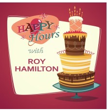 Roy Hamilton - Happy Hours