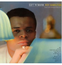 Roy Hamilton - Soft 'n Warm