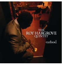 Roy Hargrove - Earfood