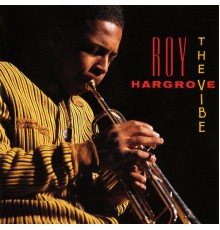 Roy Hargrove - The Vibe