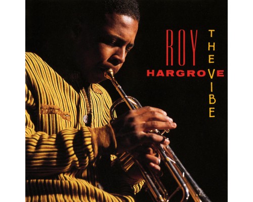 Roy Hargrove - The Vibe