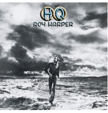 Roy Harper - HQ  (Remastered)