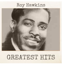 Roy Hawkins - Greatest Hits