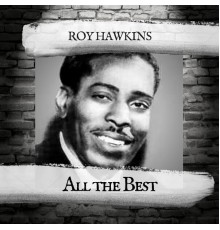 Roy Hawkins - All the Best