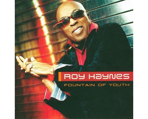 Roy Haynes - Fountain Of Youth