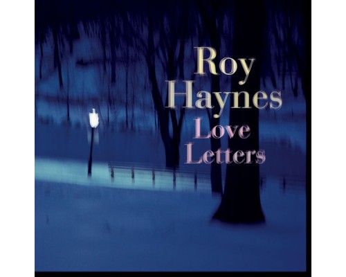 Roy Haynes - Love Leter