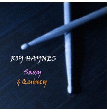 Roy Haynes - Sassy & Quincy