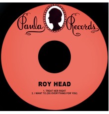 Roy Head - Treat Her Right