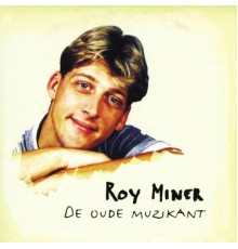 Roy Miner - De Oude Muzikant