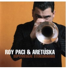 Roy Paci and Roy Paci & Aretuska - Superreggae Stereomambo (Remastered)