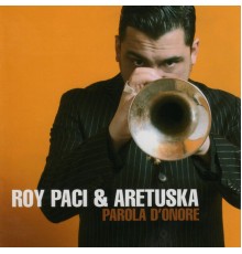 Roy Paci and Roy Paci & Aretuska - Parola d' Onore (Remastered)