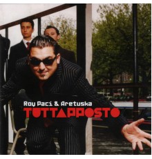 Roy Paci and Roy Paci & Aretuska - Tuttapposto (Remastered)