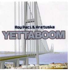 Roy Paci and Roy Paci & Aretuska - Yettaboom