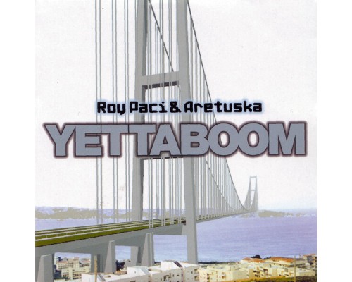 Roy Paci and Roy Paci & Aretuska - Yettaboom Roy Paci and Roy Paci & Aretuska - Yettaboom