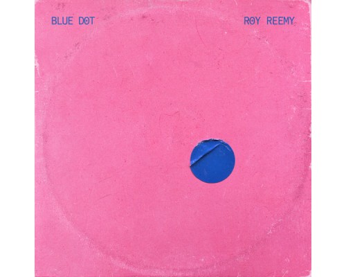 Roy Reemy - Blue Dot