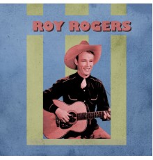 Roy Rogers - Presenting Roy Rogers