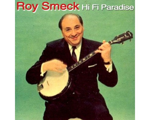 Roy Smeck - Hi Fi Paradise