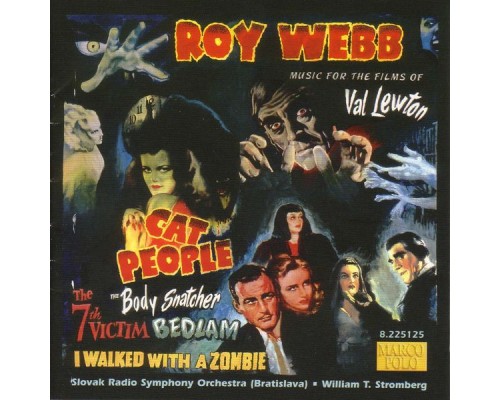 Roy Webb - John Morgan - WEBB: Cat People / The Body Snatcher