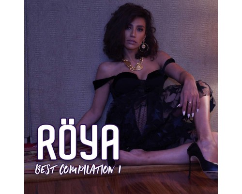 Röya - Best Compilation, Vol. 1