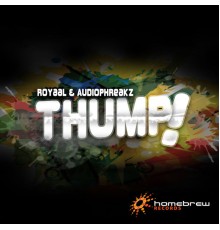 Royaal & Audiophreakz - Thump !