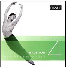 Royal Academy of Dance Enterprises Ltd - Studio Series: Intuition 4 - Music for the Dance Studio