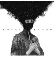 Royal Blood - Royal Blood