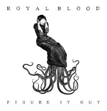 Royal Blood - Figure It Out