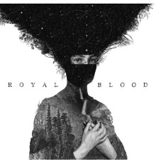 Royal Blood - Royal Blood